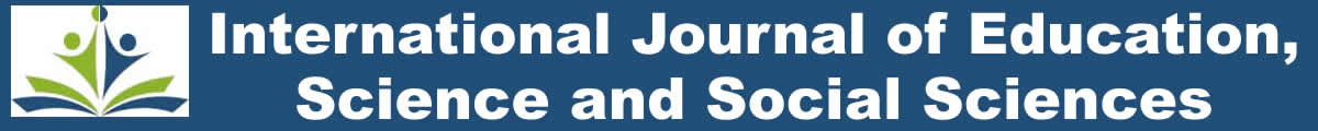 International Journal of Education, Science and Social Sciences (IJESSS)